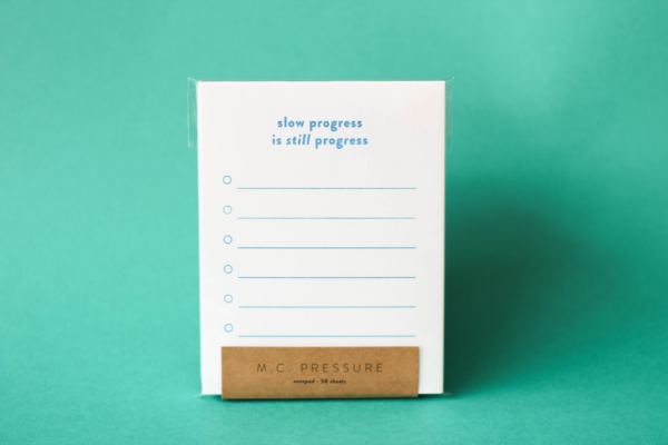 M.C Pressure Slow Progress Is Still Progress Notepad