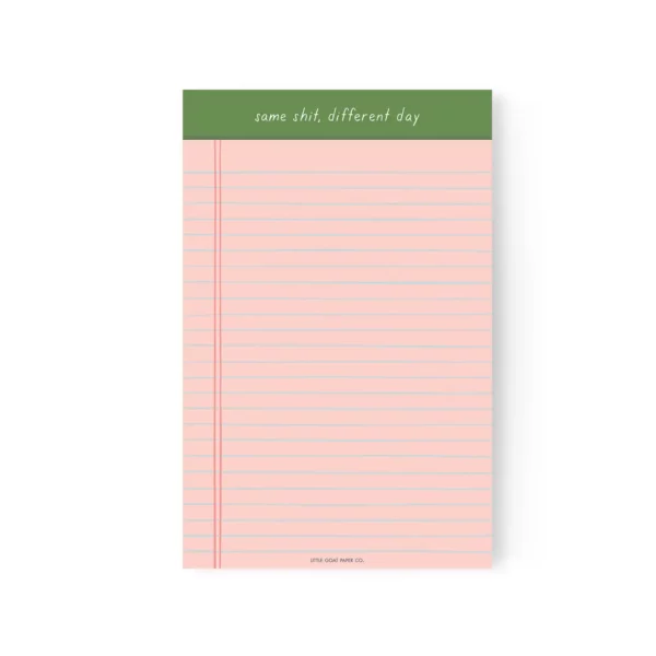 Tiny Hooray Same Shit Different Day Notepad