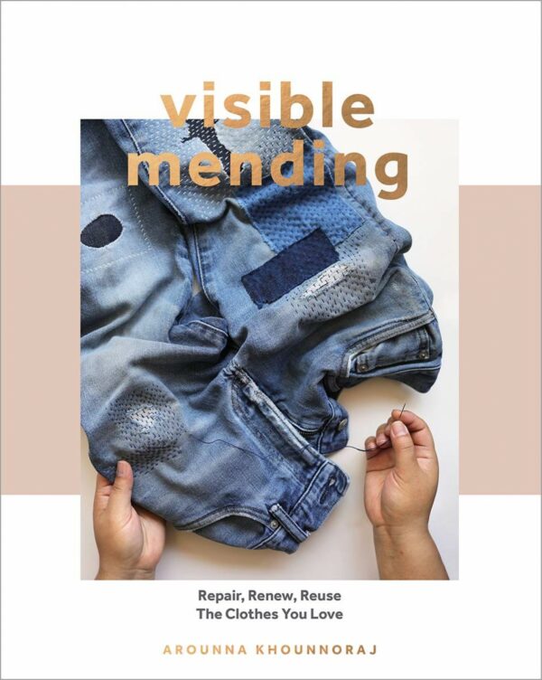 Quadrille Publishing Arounna Khounnoraj Visible Mending Book