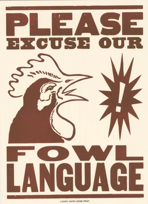 Hatch Show Print Fowl Language Poster