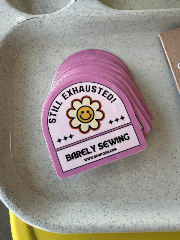 Still Exhausted Barely Sewing Sticker