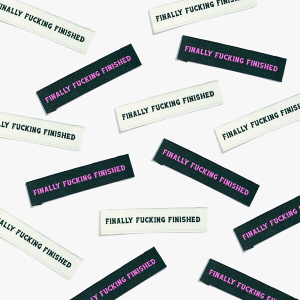 Kylie And The Machine Finally Fucking Finished Woven Label - Image 2