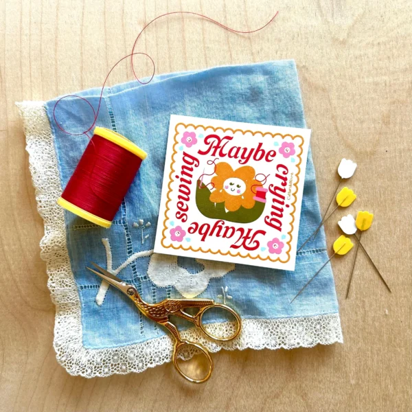 Cotton & Ochre Maybe Crying Maybe Sewing Sticker