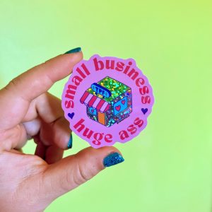 The Peach Fuzz Small Business, Huge Ass Glitter Sticker