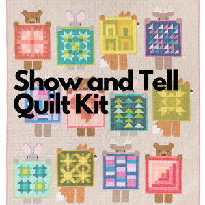 Elizabeth Hartman Show and Tell Quilt Kit